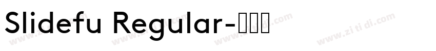 Slidefu Regular字体转换